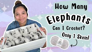 How Many Elephants Can I Crochet with 1 Skein of yarn | FREE IG Crochet Pattern | 2024 Market Prep |