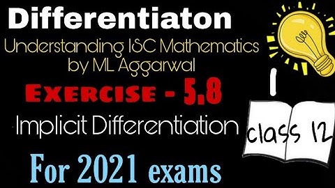 Exercise 5.8 | Continuity and Differentiability | Understanding ISC Mathematics | Class 12 | Part 1