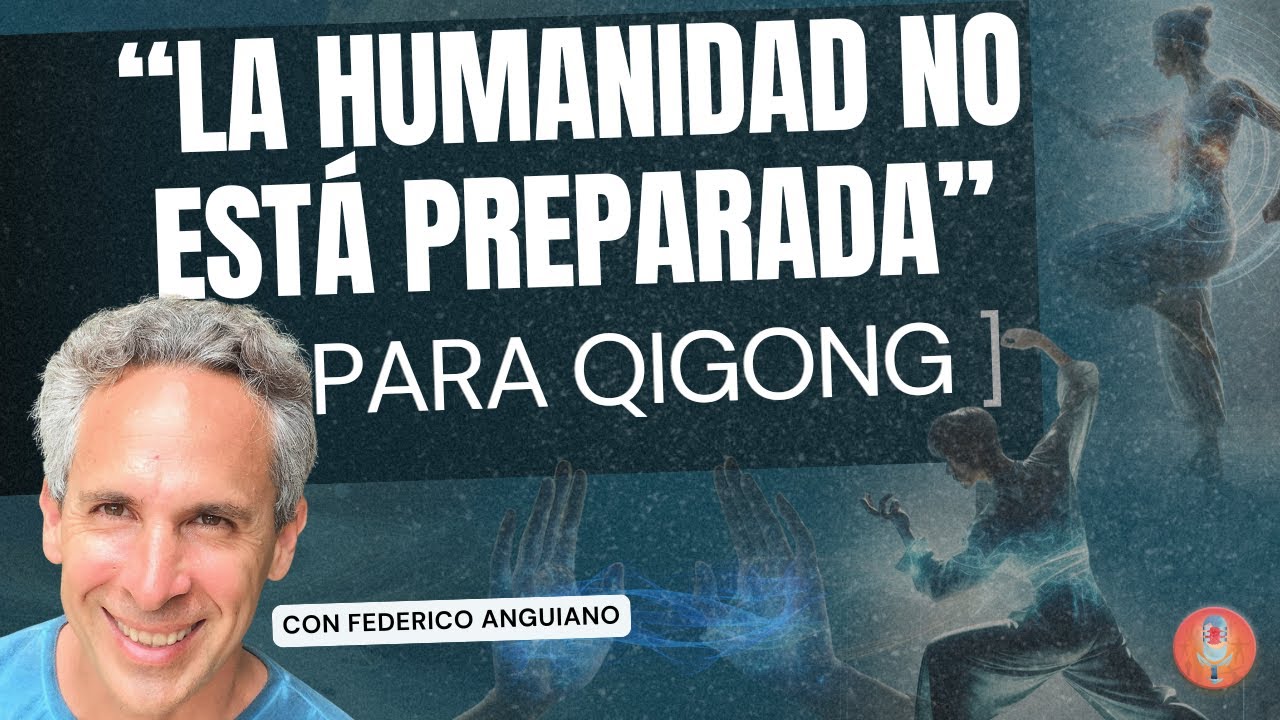Qigong Más Allá de la Curación: Desvelar la conciencia - Federico Anguiano