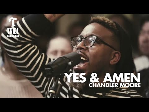 Yes &amp; Amen (feat. Chandler Moore) | Maverick City Music | TRIBL