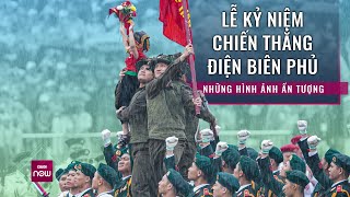 Nóng 24h: Những hình ảnh ấn tượng trong Lễ kỷ niệm 70 năm Chiến thắng Điện Biên Phủ | VTC Now