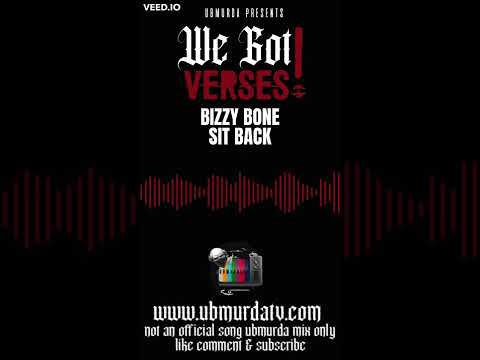 Bizzy Bone - Sit Back