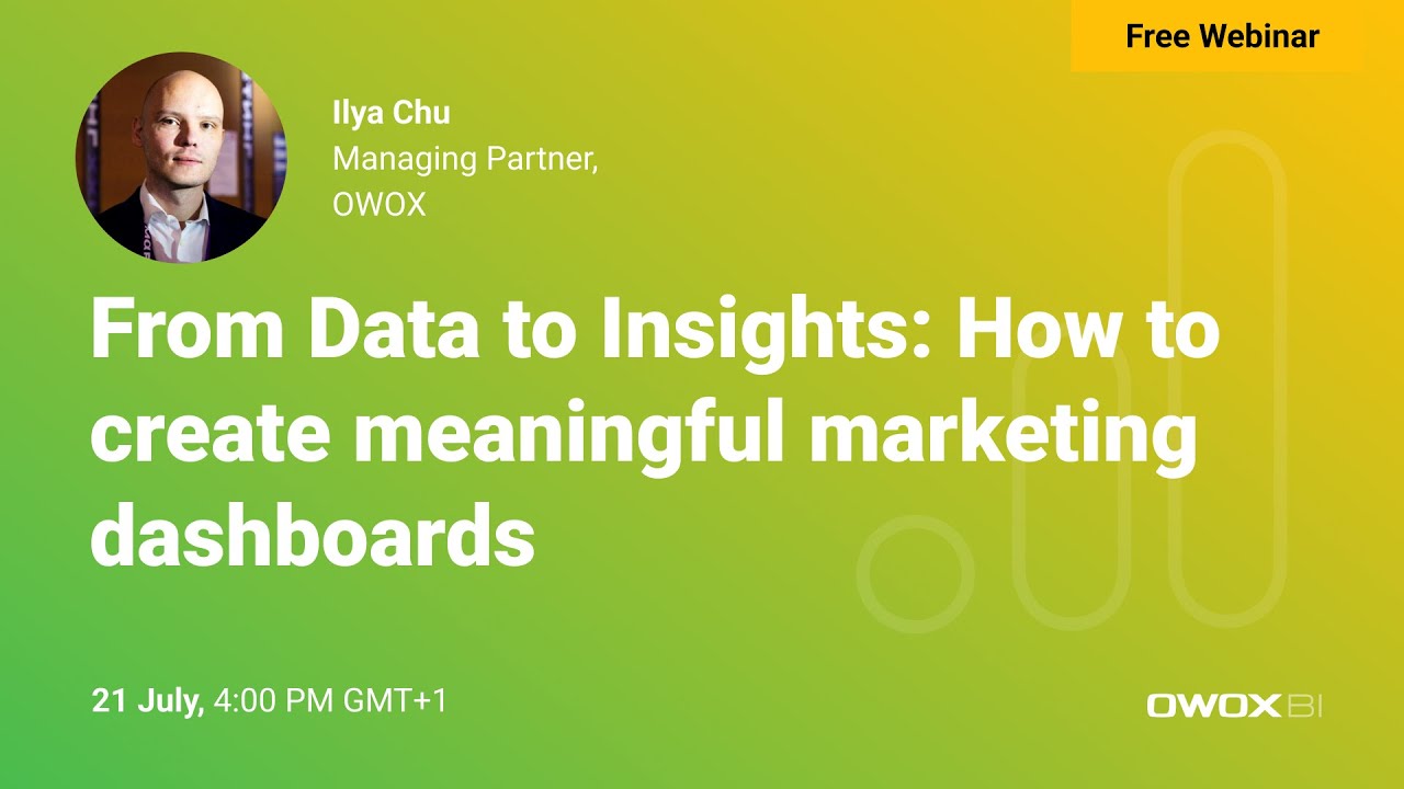 From Data to Insights How to create meaningful marketing dashboards