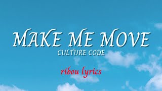 Culture Code - Make Me Move (feat. Karra) (Lyrics)