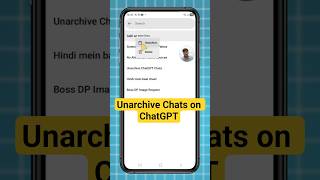 ChatGpt me Archived Chats ko kaise kare unarchive