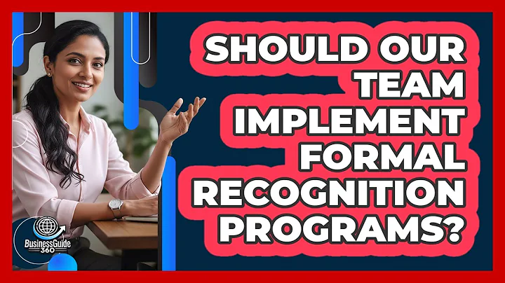 Should Our Team Implement Formal Recognition Programs?