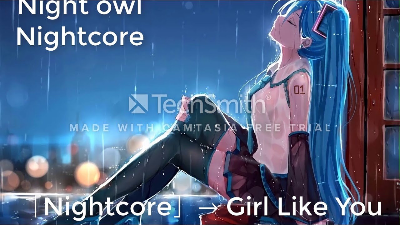 「Nightcore」→ Girl Like You YouTube