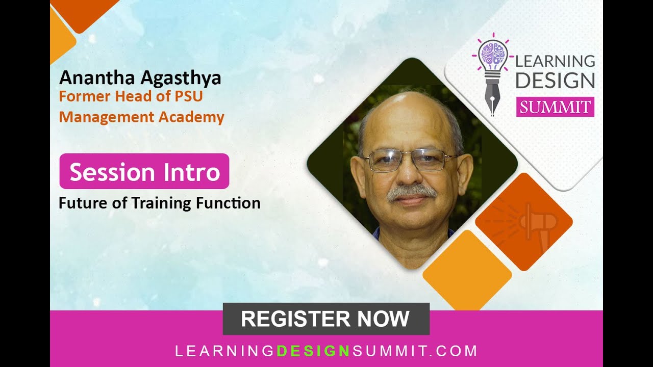 Anantha Agasthya | Intro - Future of Training Function | Learning Design Summit