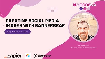 Automating the creation of Social Media images with Bannerbear, Airtable and Zapier