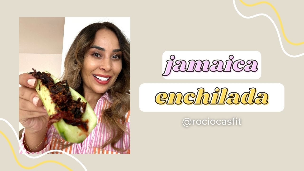 JAMAICA ENCHILADA - ROCIOCASFIT