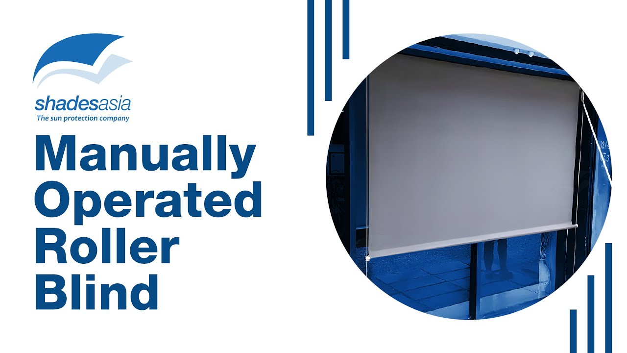 Manually Operated Roller Blind | Shades Asia