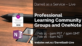 Professional Learning Community Groups and OneNote - DarrellaaS Live