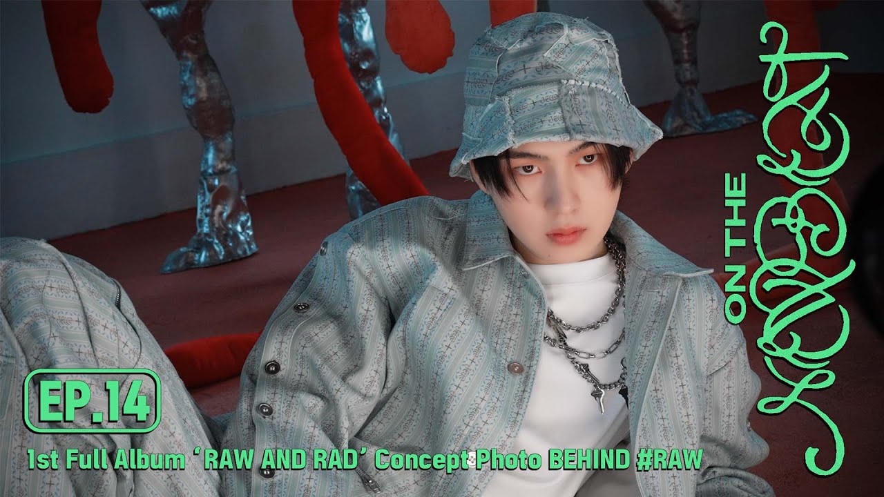 ON THE NEWBEAT EP.14 ‘RAW AND RAD’ Concept Photo BEHIND #RAW