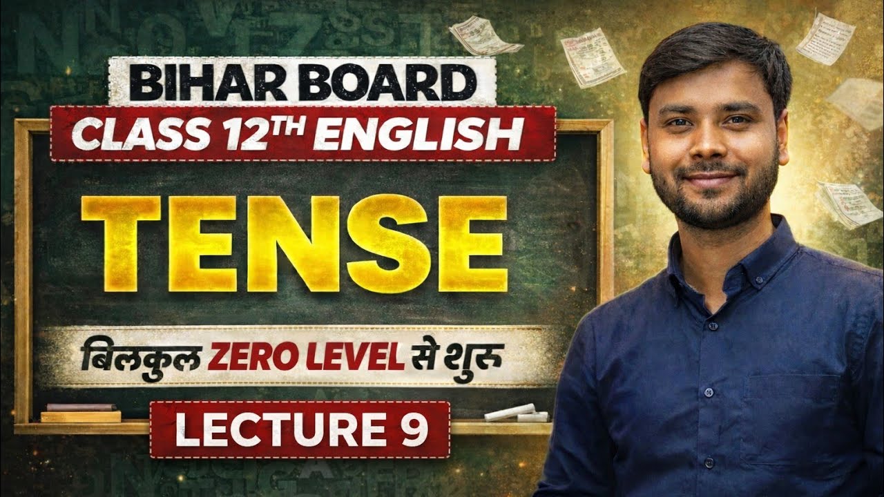 Bihar board class 12th english grammar tense | Lecture 9 | Class 12th English | Zero to Advanced