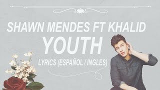 Shawn Mendes - Youth (Lyrics English\/Español)