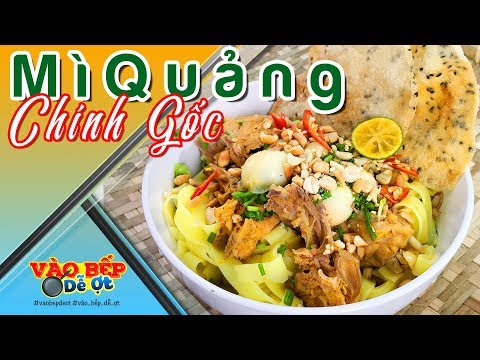Video ✅ Cách Nấu Mì Quảng Chính Gốc Của Người Quảng | Bếp... - youtube
