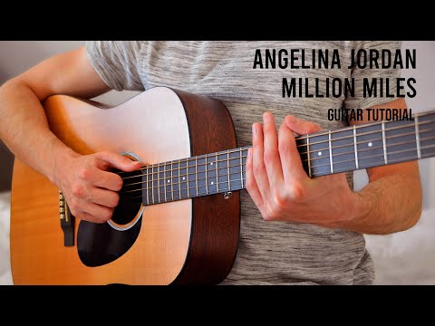 Angelina Jordan – Million Miles EASY Guitar Tutorial With Chords / Lyrics