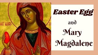 Easter Egg and St Mary Magdalene | Story of Easter Egg