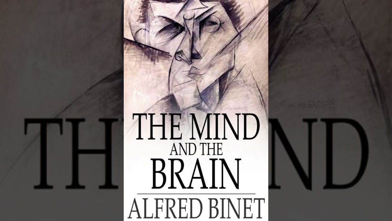 The Mind and The Brain - Alfred Binet . Part 1/3 | Audiobook 🎧