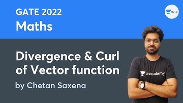 L 43 | Divergence & Curl of Vector function | Maths #GATE2022 #ESE2021 by Chetan Sir