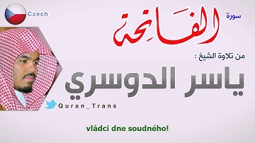 سورة الفاتحة مترجمة بالتشيكي للشيخ ياسر الدوسري ,Translations Sura Al-Fatihah in Czech čeština