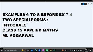 Full EXAMPLES  6 TO 8 BEFORE EX 7.4 CH 7 INTEGRALS CLASS 12 APPLIED MATHS Guide