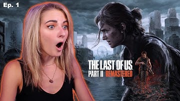 starting THE LAST OF US: PART 2