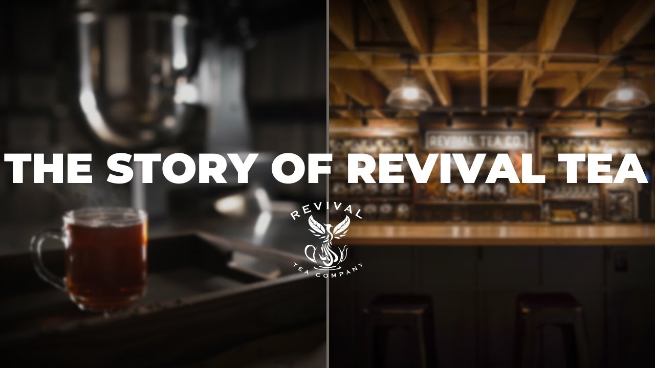 Story of Revival Tea Company YouTube