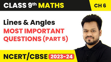 Lines and Angles - Most Important Questions (Part 5) | Class 9 Maths Chapter 6 | CBSE 2024-25