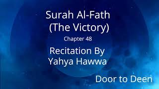 Surah Al-Fath (The Victory) Yahya Hawwa  Quran Recitation