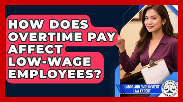 How Does Overtime Pay Affect Low-Wage Employees? | Labor and Employment Law Expert News