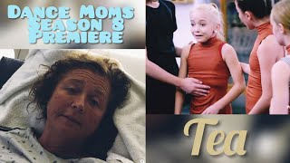 DANCE MOMS SEASON 8 THREE HOUR PREMIERE TEA