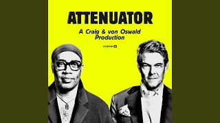 Attenuator (Moritz von Oswald Dub)