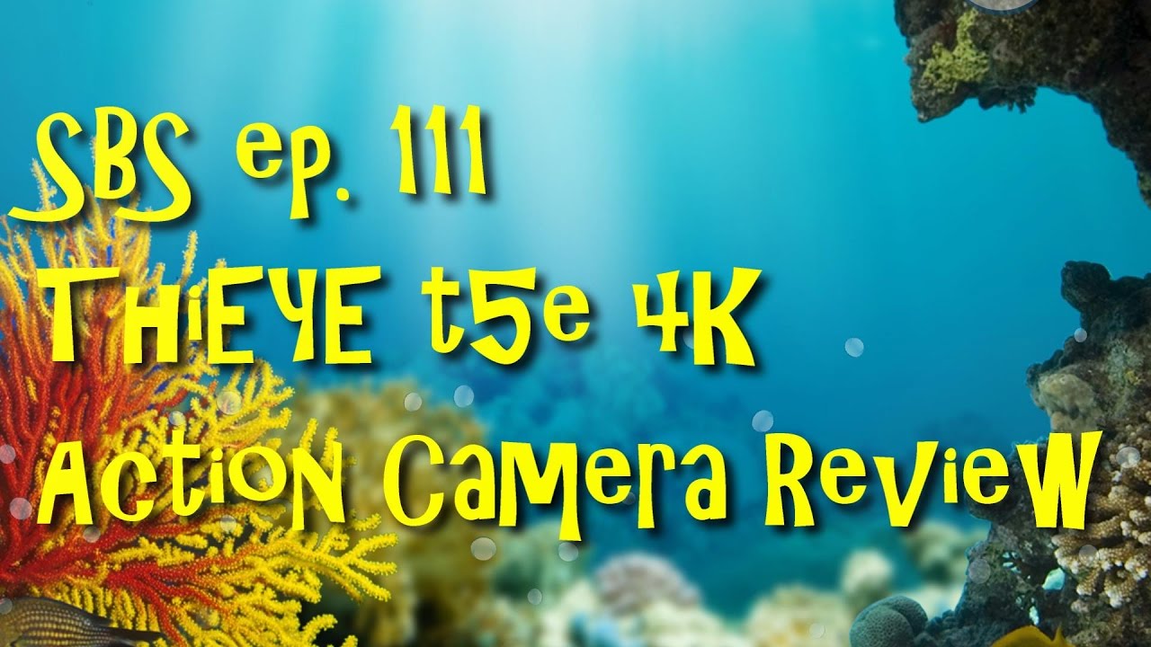 SBS ep. 111 - ThiEYE t5e 4K Action Cam Review