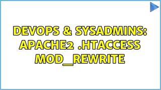 DevOps & SysAdmins: Apache2 .htaccess mod_rewrite