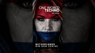 NETHERLANDS - Bim Bam Engine | ONE WORLD TECHNO | @mexiaolu