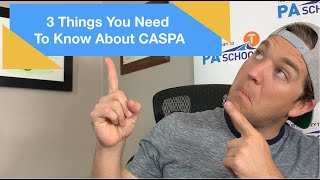 3 Things You Need To Know About CASPA (Applying to PA School in 2020)