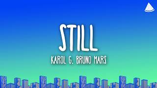 KAROL G, Bruno Mars - Still (Lyrics)