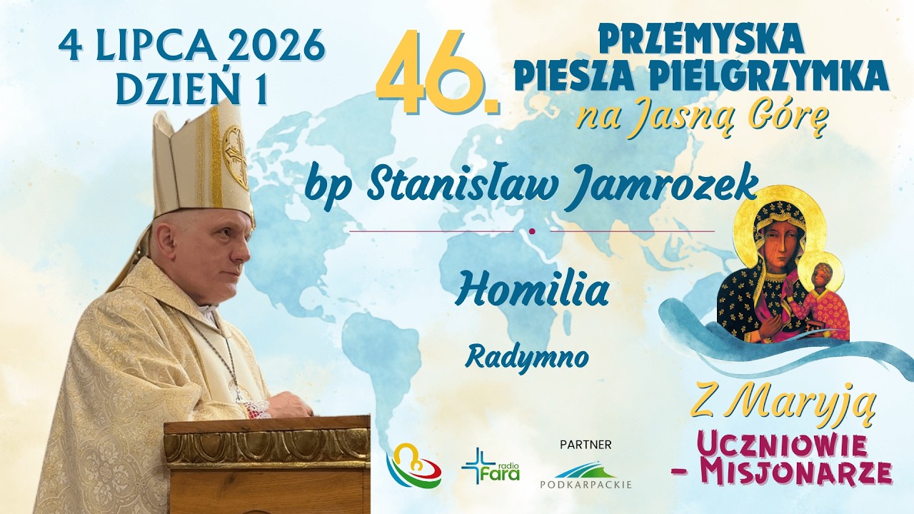 46. Przemyska Piesza Pielgrzymka na Jasną Górę - dzień 1 - bp Stanisław Jamrozek - Homilia