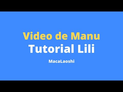 Video de Manu Explicativo de Lili