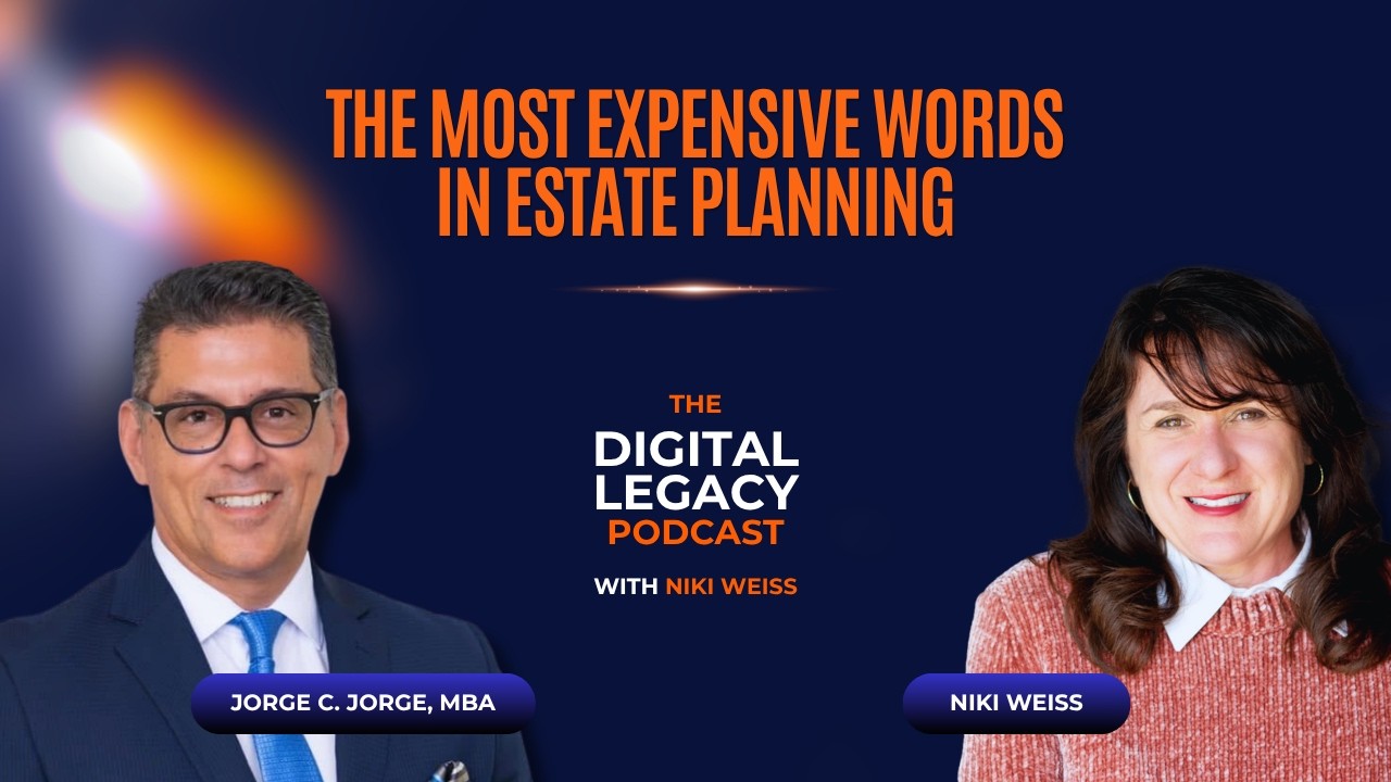 The Most Expensive Words in Estate Planning | Jorge C. Jorge