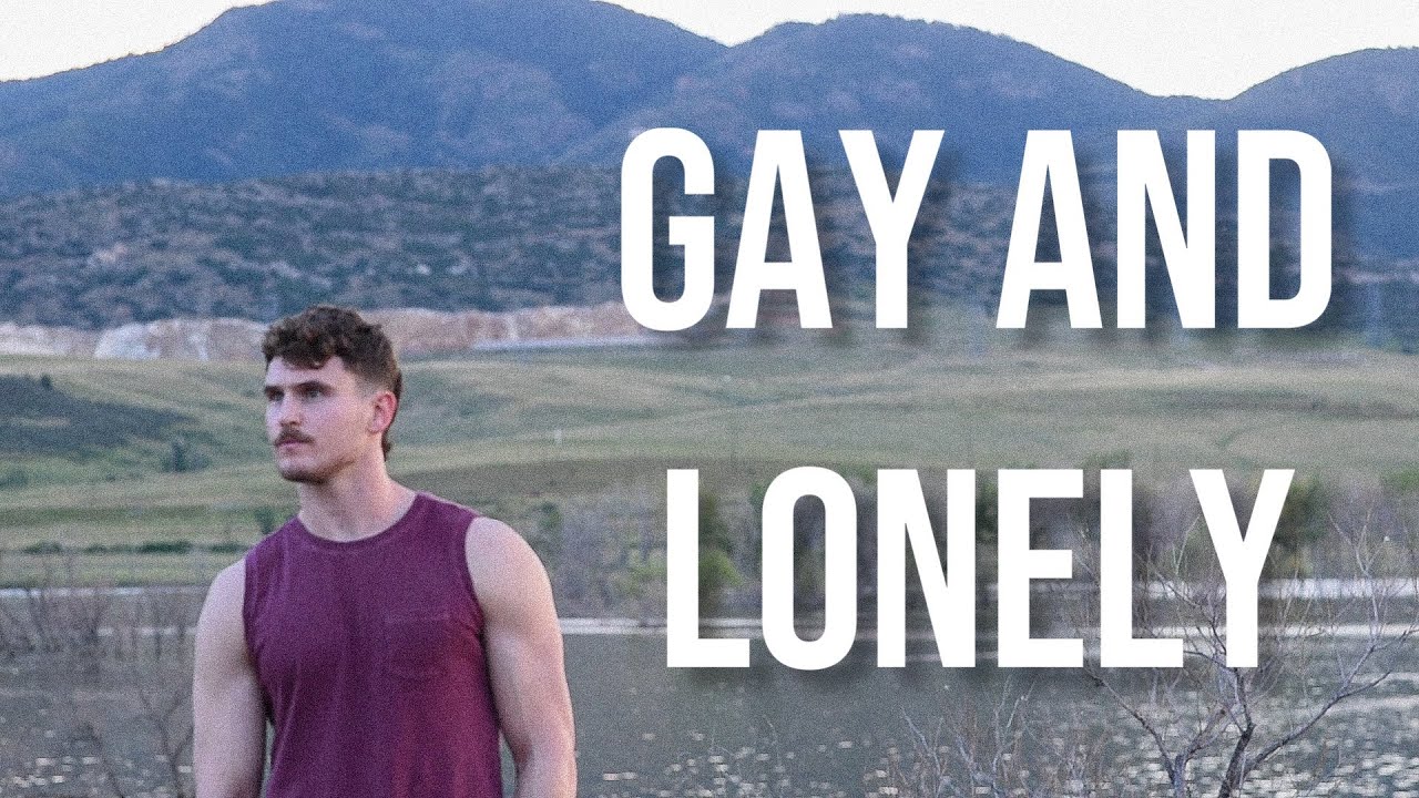 Gay and Lonely