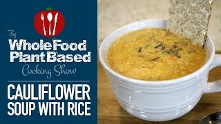 Creamy Cauliflower and Rice Soup