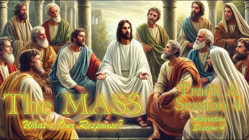 Confirmation Sessions, Track A, Session 4 (2025)