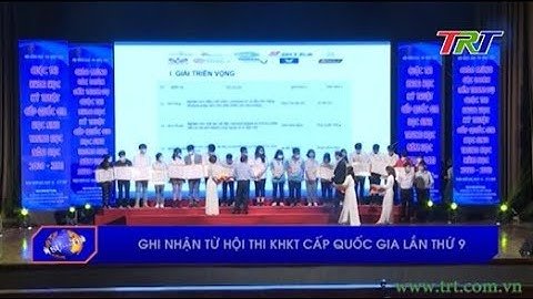 Ghi nhận từ Hội thi KHKT cấp quốc gia lần thứ 9
