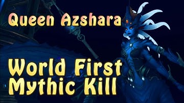 World First Mythic Kill | Queen Azshara, Azshara