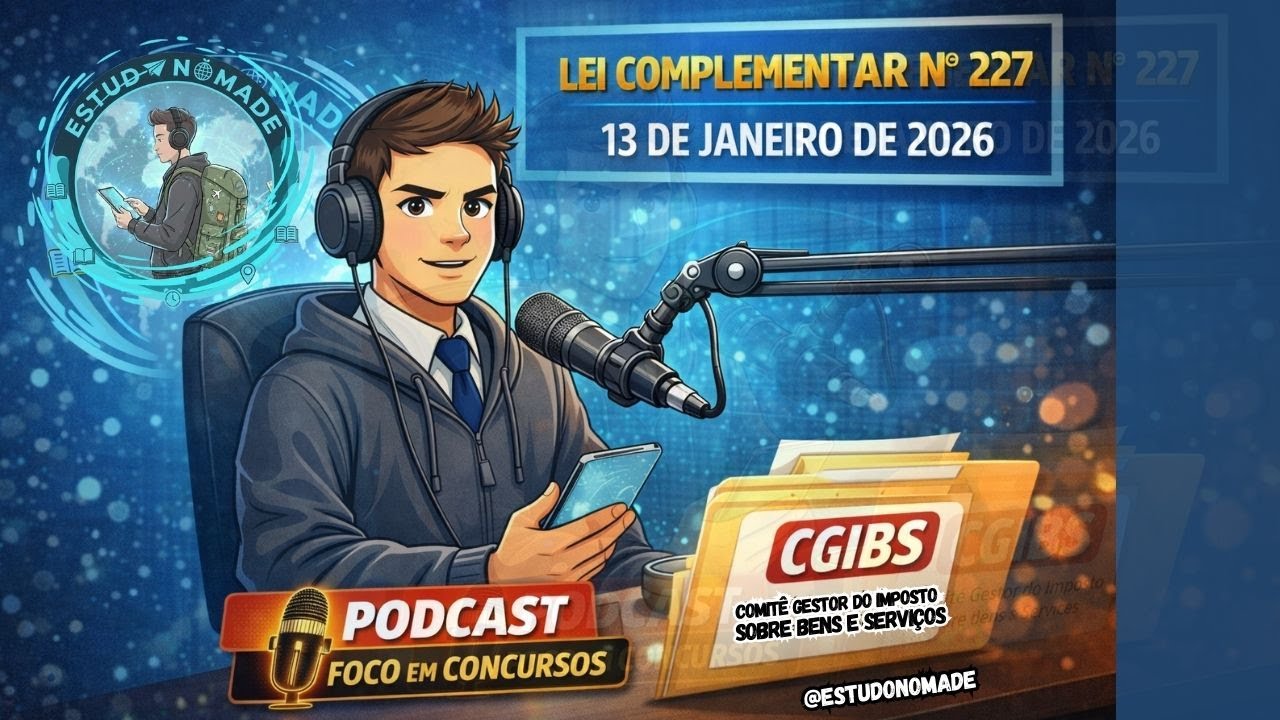 Lei Complementar nº 227/2026 (Art. 1º ao 29) | CGIBS na Prova | Revisão para Concursos Públicos