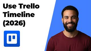 How To Use Trello Timeline (2026 Easy Guide)