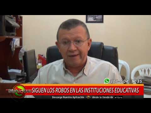 SIGUEN LOS ROBOS EN LAS INSTITUCIONES EDUCATIVAS