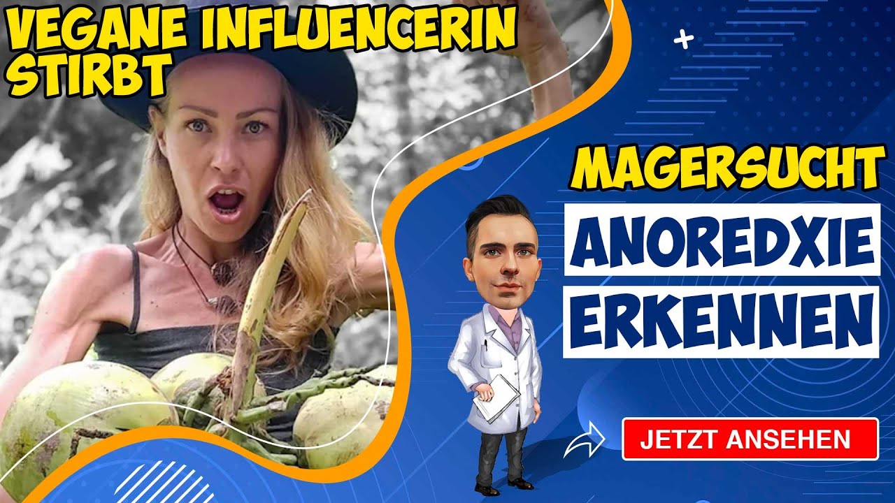 Veganerin stirbt nach Radikaldiät | Anorexie und Süchte verstehen und Hilfestellungen